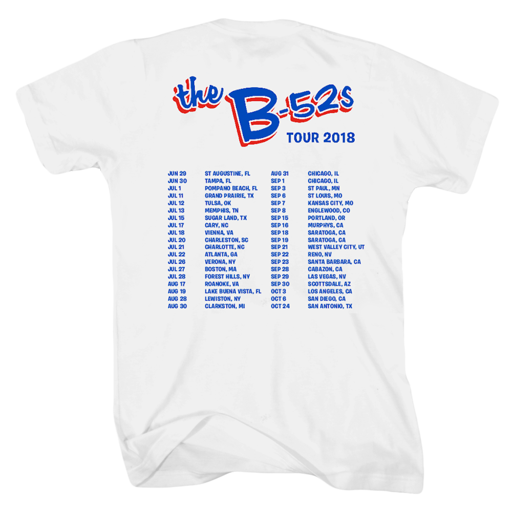 White t-shirt with ’The B-52s Tour 2018’ logo and tour dates printed on the back.