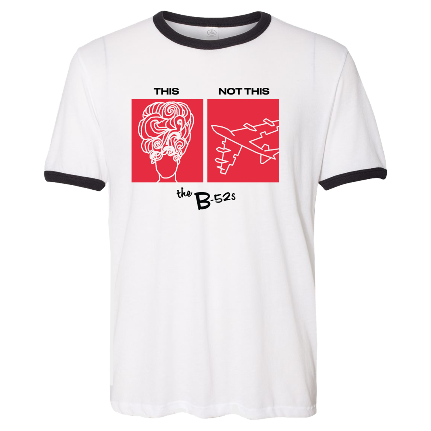 White t-shirt with black trim featuring a graphic design comparing two red images labeled ’THIS’ and ’NOT THIS’ above ’the B-52s’ text.